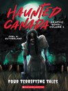 Haunted Canada: Four Terrifying Tales